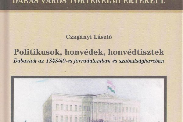 Mráz Albert 1848/49-es honvéd hadnagy életútjának dabasi vonatkozásai