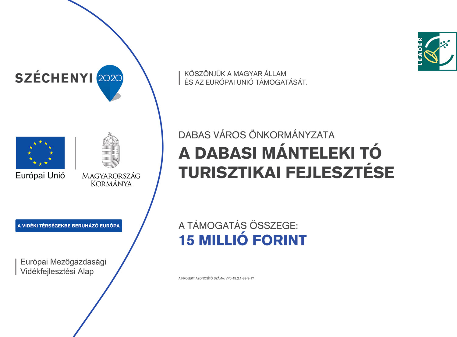 MEGVALÓSULT A DABASI MÁNTELEKI TÓ TURISZTIKAI FEJLESZTÉSE