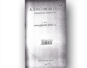 Dr. Dabasi Halász Móric könyve Magyarország első világháborús  közigazgatási problémáiról 